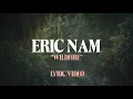 Download Lagu Eric Nam - Wildfire (Official Lyric Video)
