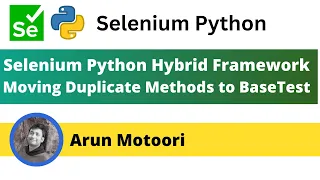 9 Selenium Python Hybrid Framework - Moving duplicate methods to BaseTest