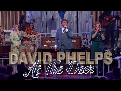 Download MP3 David Phelps - As The Deer from Hymnal (Official Music Video)