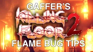 Killing Floor 2 Basics How to play the Firebug