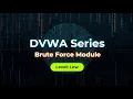 DVWA Complete Tutorials 2026 Damn Vulnerable Web Application Brute Force Module Low