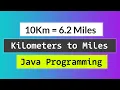 Java Program to Convert Distance from Kilometers to Miles