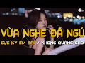 Download Lagu NGHE LÀ NGỦ SAY - Những Bản Nhạc Chill Nhẹ Nhàng Hay Nhất☘️Nhạc Lofi Chill Dễ Ngủ Mới Nhất 2025