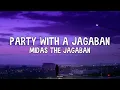 Download Lagu Midas The Jagaban - Party With A Jagaban (Lyrics) | (TikTok Song)