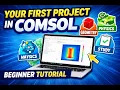 COMSOL Basics Create Your First Project Step by Step Complete Beginner Tutorial