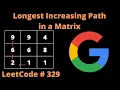 LONGEST INCREASING PATH IN A MATRIX PYTHON LEETCODE 329