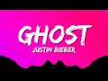 Justin Bieber - Ghost (Lyrics)
