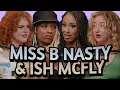MISS B NASTY ISH MCFLY came to town Ep 27
