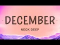 Neck Deep - December (Lyrics) |1hour Lyrics
