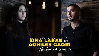 Aghils Gadir Zina Larab Hader Iman Im Clip 2025 4k 