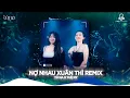 Lagu Nợ Nhau Xuân Thì Remix - Tú Na x Tuệ Ny | Xóa hết những chờ mong , còn chi đâu vấn vương trong lòng