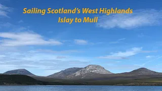 Sailing Scotland’s West Highlands EPISODE 14
