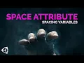 SPACE ATTRIBUTE - Space variables in Inspector in Unity