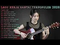 Lagu 🎧 LAGU KERJA SANTAI TERPOPULER 2026 | FULL ALBUM SLOW ROCK \u0026 MELLOW PILIHAN
