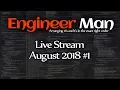 Engineer Man Live - August 2018