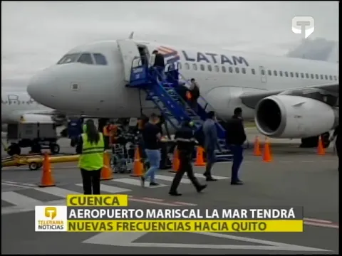 Aeropuerto Mariscal La Mar tendrá nuevas frecuencias hacia Quito