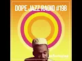 DOPE JAZZ RADIO #198 [LOX, Nicholas Payton & Butcher Brown, Marquis Hill, Caixa Cubo, Ronnie Foster]