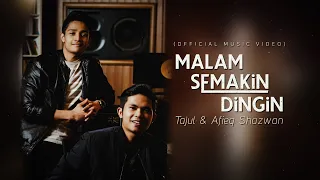tajul u0026 afieq shazwan malam semakin dingin official music video 