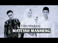 Download Lagu FILM MADURA MATEYAH MANJHENG KARYA AHMED HABSY