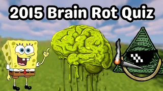 2015 Brain Rot Quiz