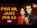 Download Lagu Pyar Mil Jaaye Piya Ka Song 🎶 | Yeh Rishta Kya Kehlata Hai 💕 | Kaira Romance 💖 | Star Plus Serial