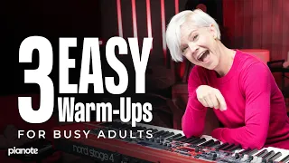3 Easy Piano Warm-Ups (For Busy Adults)