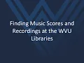 Finding Music at the WVU Libraries