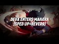 Download Lagu Deva Enters Mahara - BGM (SPED UP+REVERB)