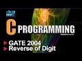 C Programming - GATE 2004 Reverse of Digits Computer Science