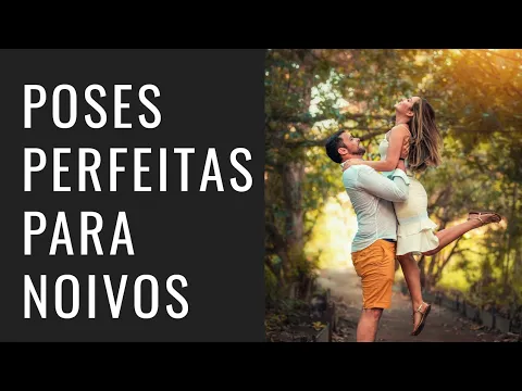 Download MP3 Poses Perfeitas para ensaio de Casal e Noivos