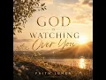 God is Watching Over You