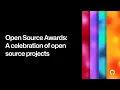 Open Source Awards A celebration of open source projects - Universe 2022