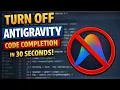 Stop Antigravity from Auto-Completing Your Code Turn Off Code Suggestions Quick Tutorial 2025