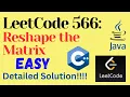 LeetCode 566 Reshape the Matrix EASY C JAVA Detailed Solution