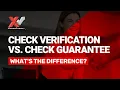 Check Verification vs Check Guarantee What s the Difference