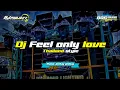 DJ FEEL ONLY LOVE THAILAND STYLE FULL BASS - BY NJ PROJECT FOR BOSMUDA REMIXER CLUB