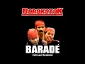 Download Lagu BARADE  -  BARAKATAK  (Official Music Video).