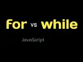 For vs While Loop in JavaScript Difference with Examples Interview Questions