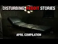 True Disturbing Reddit Posts Compilation - April 24 edition