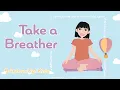 Take A Breather 4 Minute Box Breathing Activity To Calm Nerves and Ease Anxiety For Kids