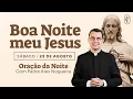 Download Lagu 23/08 - Oração da noite: “Boa noite, meu Jesus”