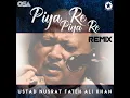 Piya Re Piya Re (Remix)