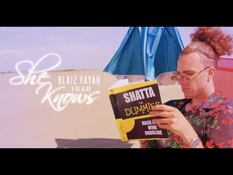 Download MP3 Blaiz Fayah x Dj Glad - She Knows (Official Video)