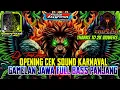 Download Lagu DJ TRAP OPENING CEK SOUND KARNAVAL || GAMELAN JAWA BASS PANJANG [songopitu project]
