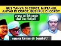 GUS FARIS DOBRAK K MIFTAHUL AHYAR, GUS YAHYA, GUS IPUL.. COPOT SEMUA ! 
