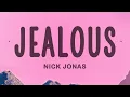 Download Lagu Nick Jonas - Jealous (Lyrics)