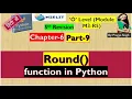 olevel ch 6 part 9 round function in python