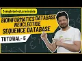 Nucleotide sequence database bioinformatics nucleotide database ncbi Bioinformatics tutorial 5