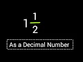 1 as a Decimal Number How to Convert Mixed Number 1 and as a Decimal Number