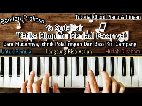 Download MP3 Chord Piano Ya Sudahlah \